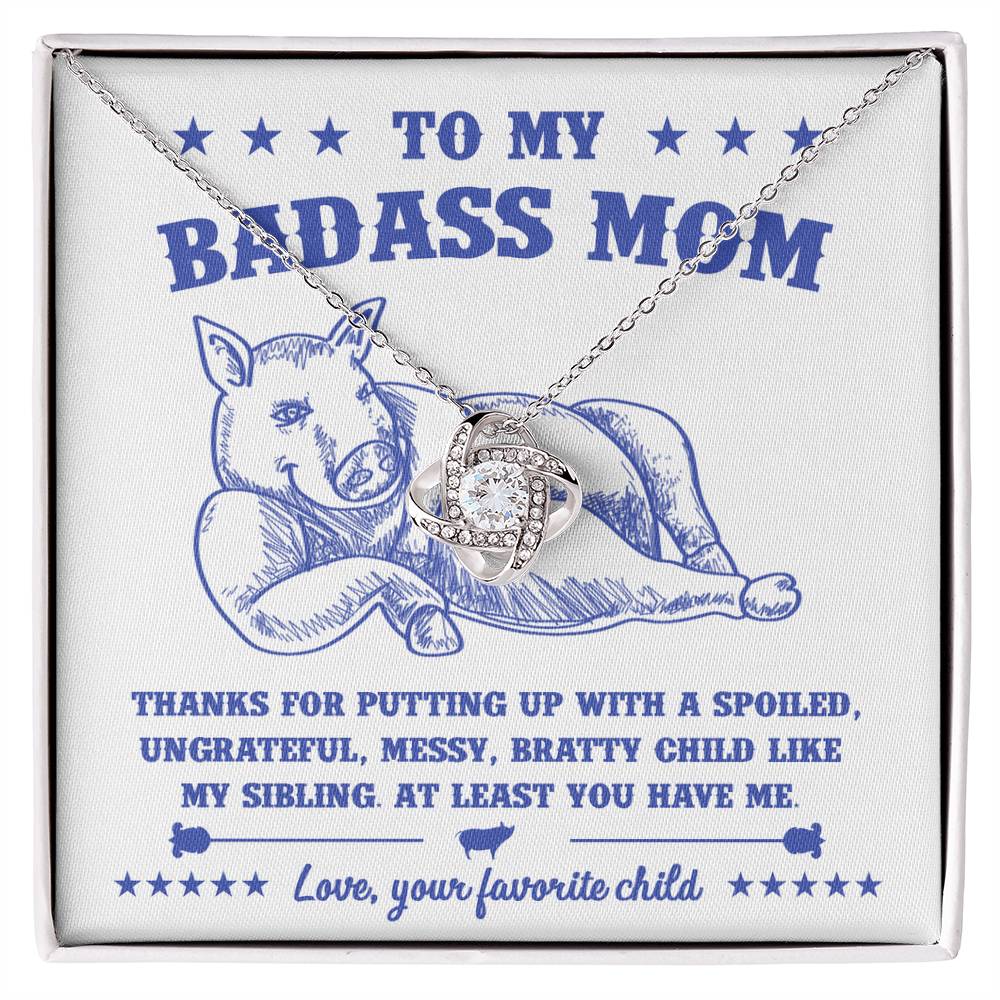 To My Badass Mom, At Least You Have Me, Love Knot Necklace