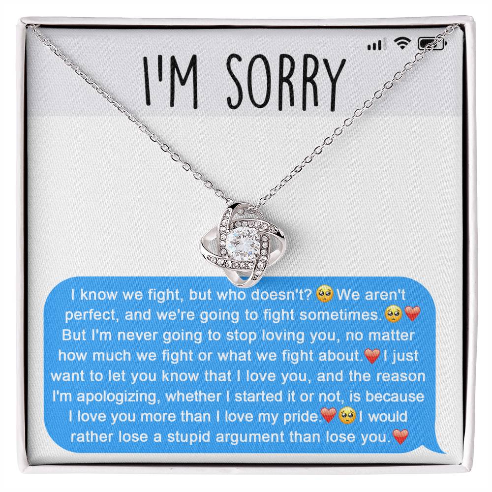 Gift For Her, Im Sorry, I Love You More Than I Love My Pride, Love Knot Necklace