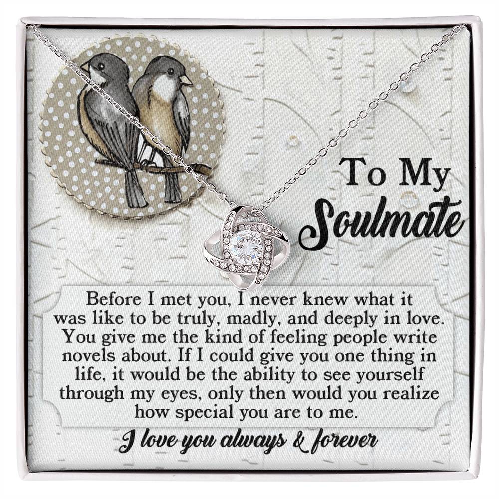 To My Soulmate, If I Could Give You One Thing In Life, Love Knot Necklace, Gift For Her