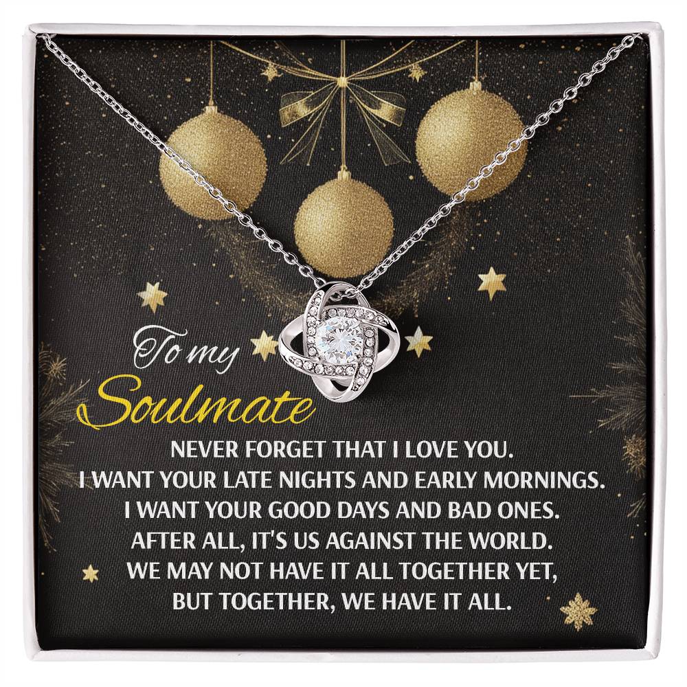 To My Soulmate, Never Forget That I Love You, Love Knot Necklace, Christmas Gift For Her