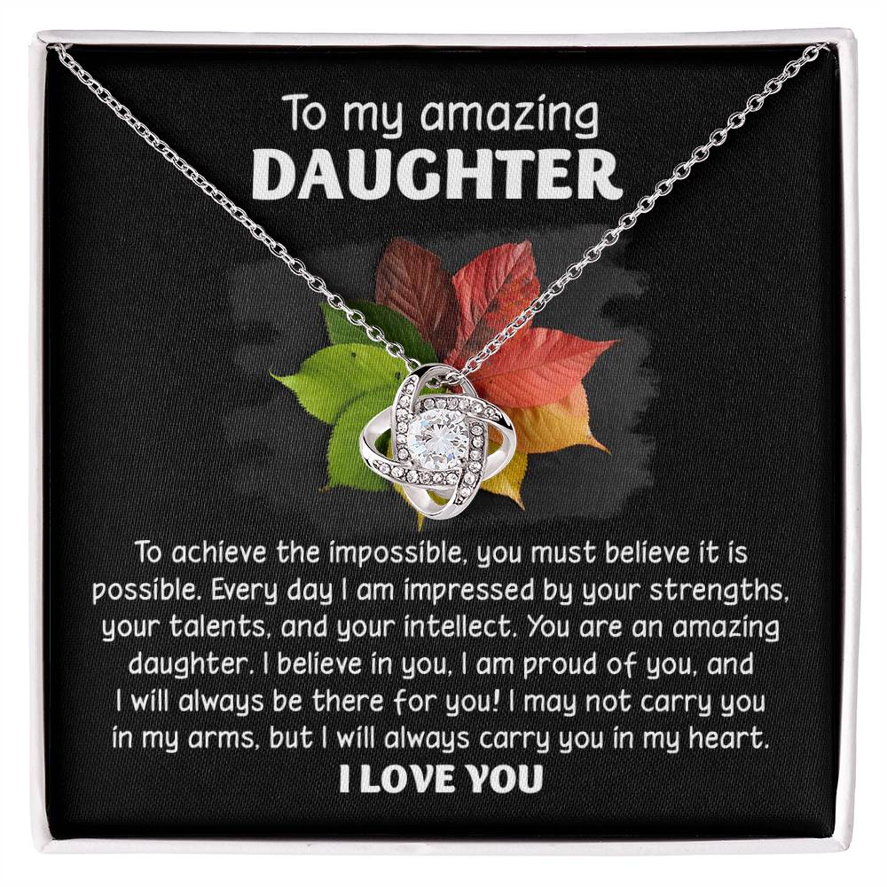 To My Amazing Daughter, I Will Always Carry You In My Heart, Love Knot Necklace, Gift For Daughter