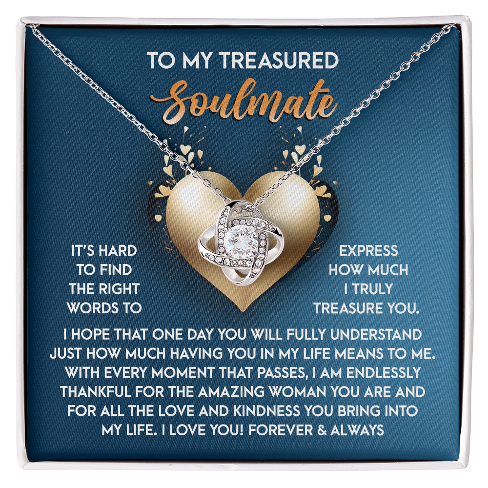 To My Soulmate, Its Hard To Find The Right Words, Love Knot Necklace, Valentines Gift For Her