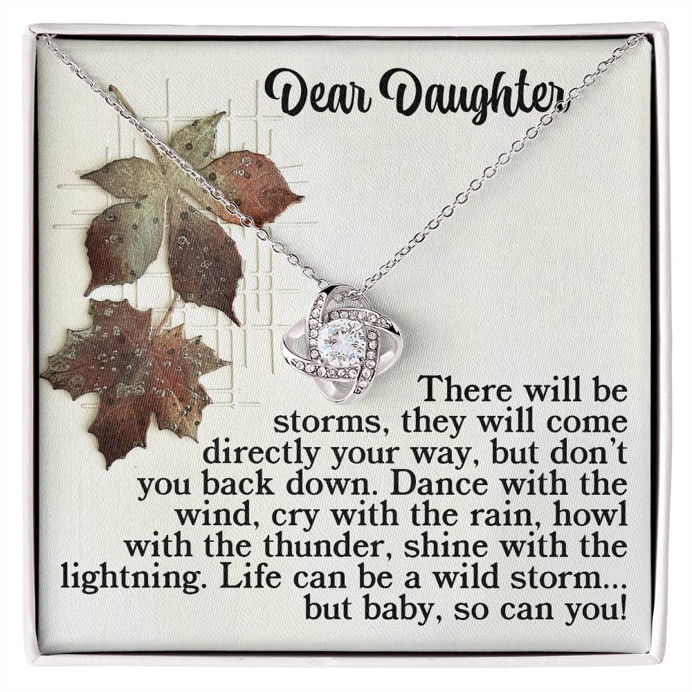 To My Daughter, There Will Be Storms, Love Knot Necklace, Gift For Daughter