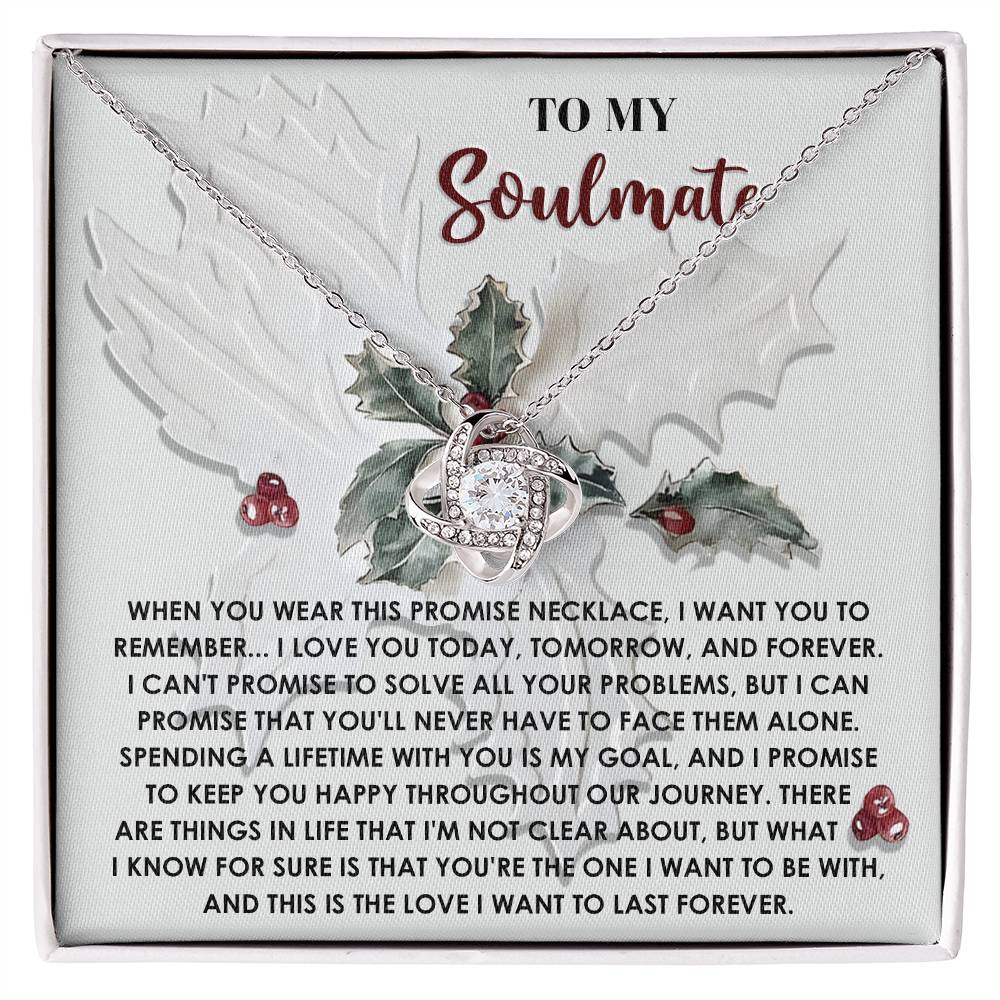 To My Soulmate, I Love You Today Tomorrow And Forever, Love Knot Necklace, Christmas Gift For Her