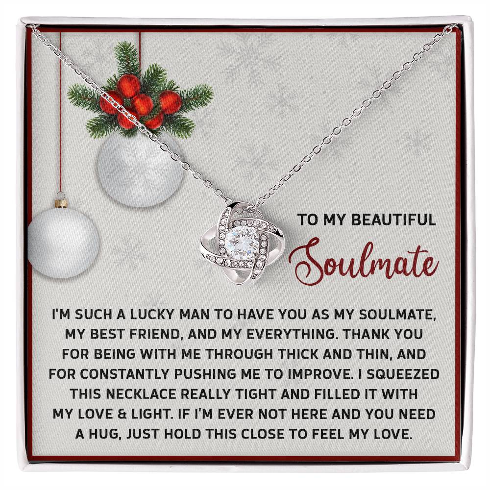 To My Soulmate, Im Such A Lucky Man To Have You As My Soulmate, Love Knot Necklace, Christmas Gift For Her