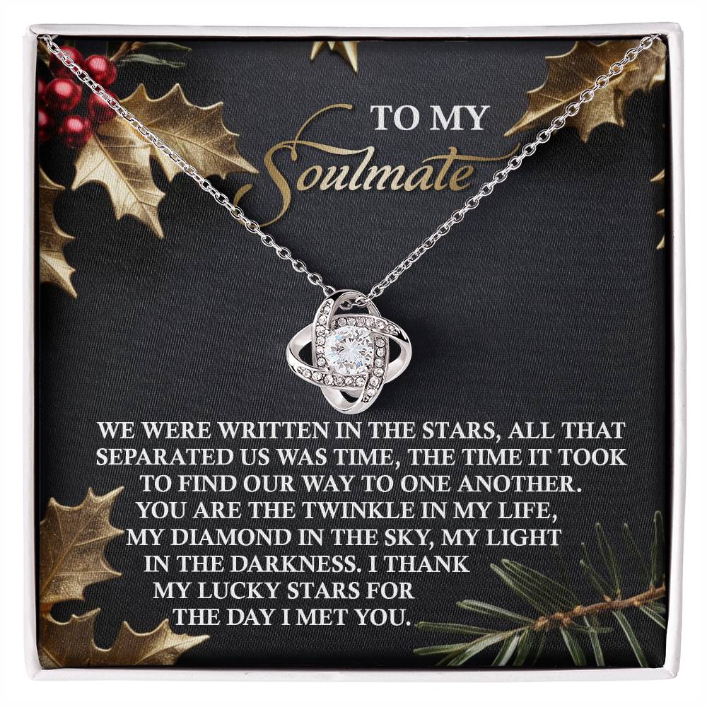 To My Soulmate, I Thank My Lucky Stars For The Day I Met You, Love Knot Necklace, Christmas Gift For Her