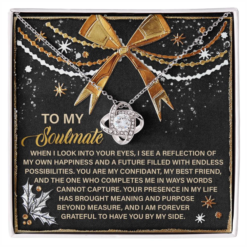 To My Soulmate, You Complete Me In Ways Words Cannot Capture, Love Knot Necklace, Christmas Gift For Her