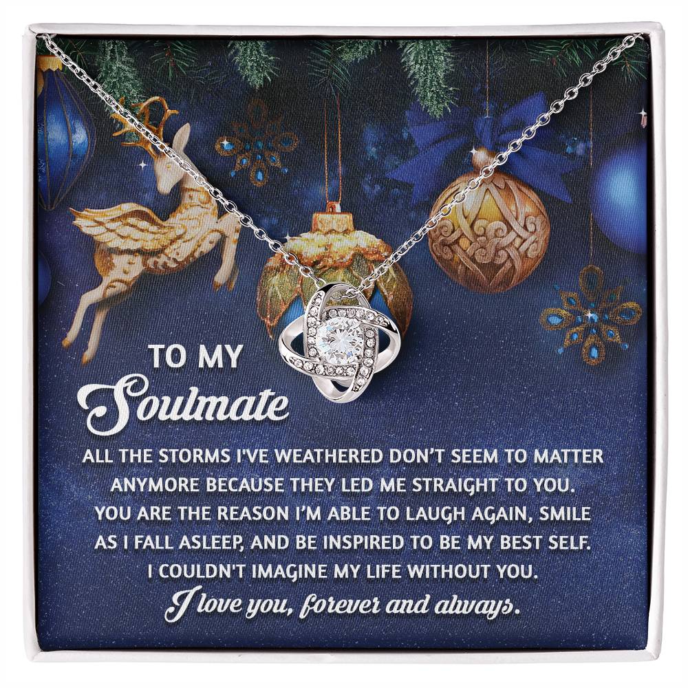 To My Soulmate, You Are The Reason Im Able To Laugh Again, Love Knot Necklace, Gift For Her