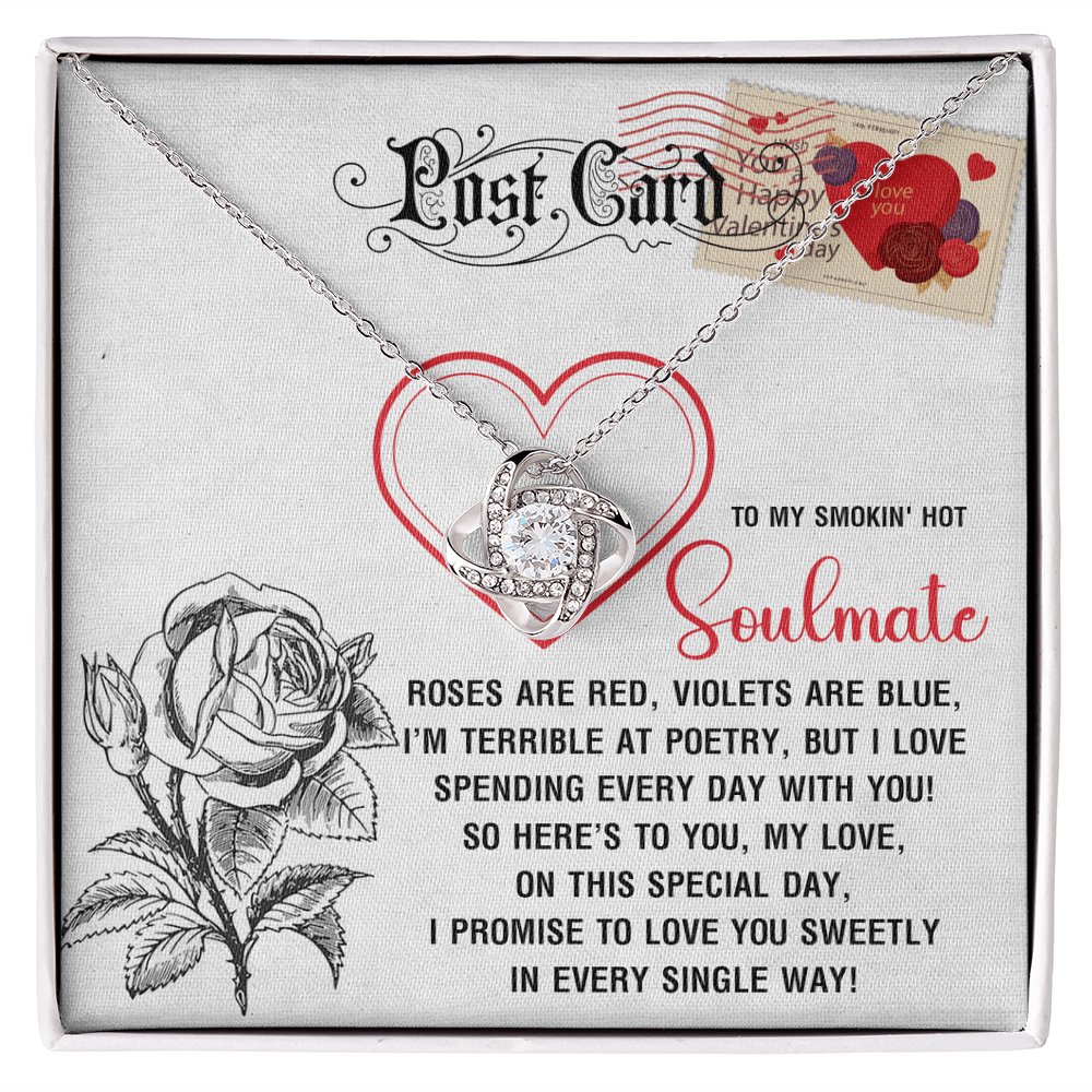 To My Smokin' Hot Soulmate, I Love Spending Every Day With You, Love Knot Necklace, Valentines Gift For Her