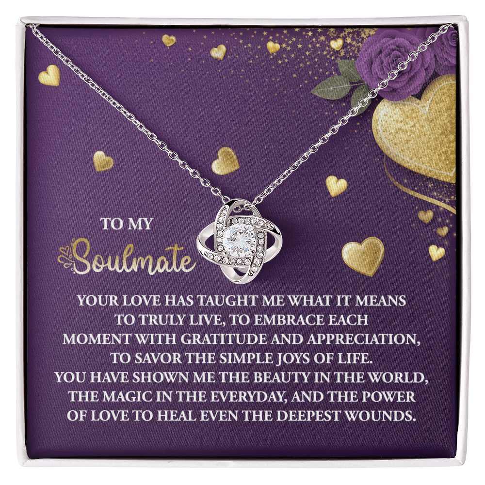 To My Soulmate, You Have Shown Me The Beauty In The World, Love Knot Necklace, Valentines Gift For Her