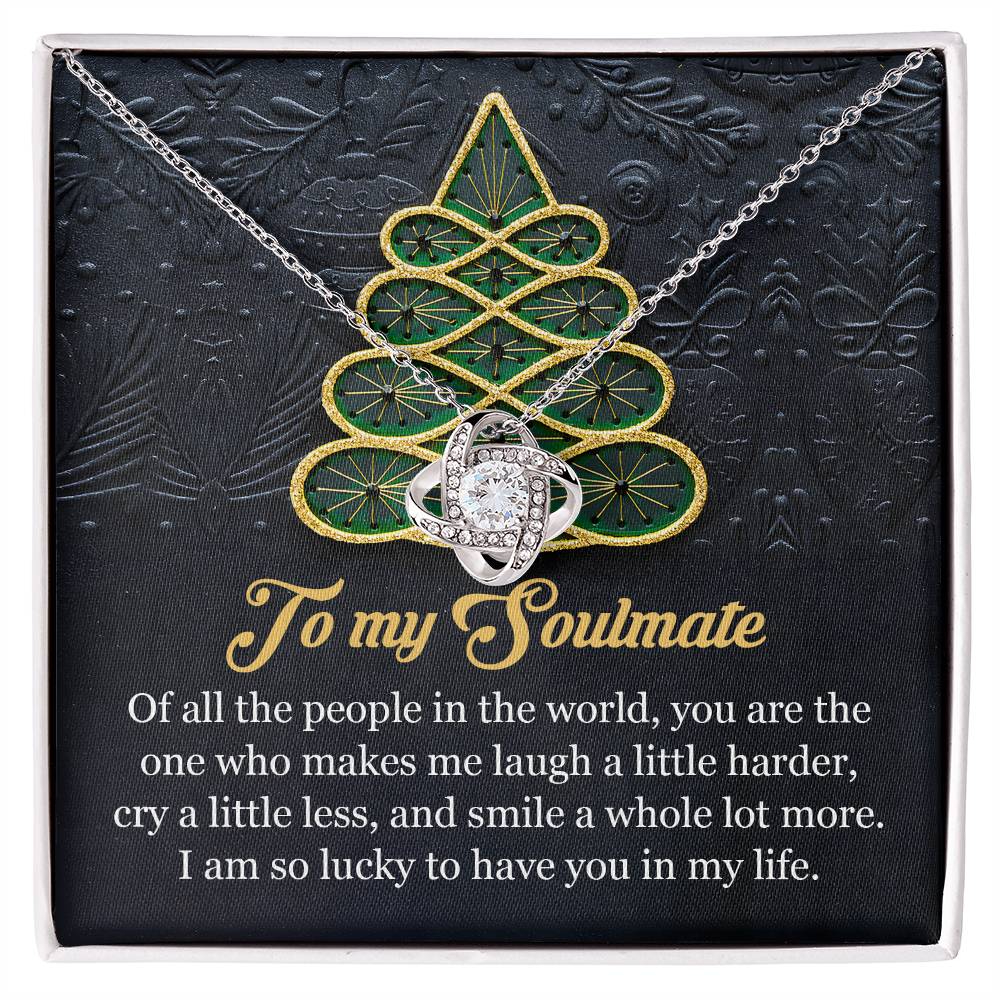 To My Soulmate, I Am So Lucky To Have You In My Life, Love Knot Necklace, Christmas Gift For Her