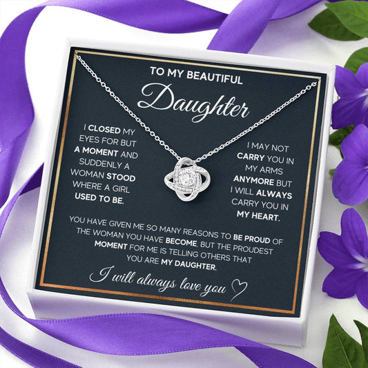 To My Beautiful Daughter, I Will Always Carry You In My Heart, Love Knot Necklace Message Card