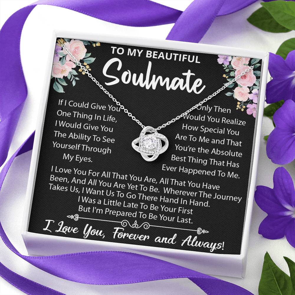 To My Beautiful Soulmate, Little Late To Be Your First, Prepared To Be Your Last, Love Knot Necklace Message Card