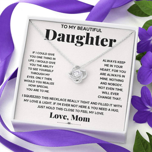 To My Beautiful Daughter, If I Could Give You One Thing, Love Knot Necklace Message Card