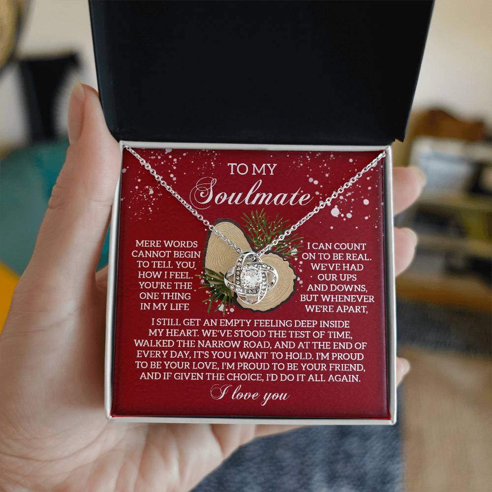 To My Soulmate, Its You I Want To Hold, Love Knot Necklace, Christmas Gift For Her