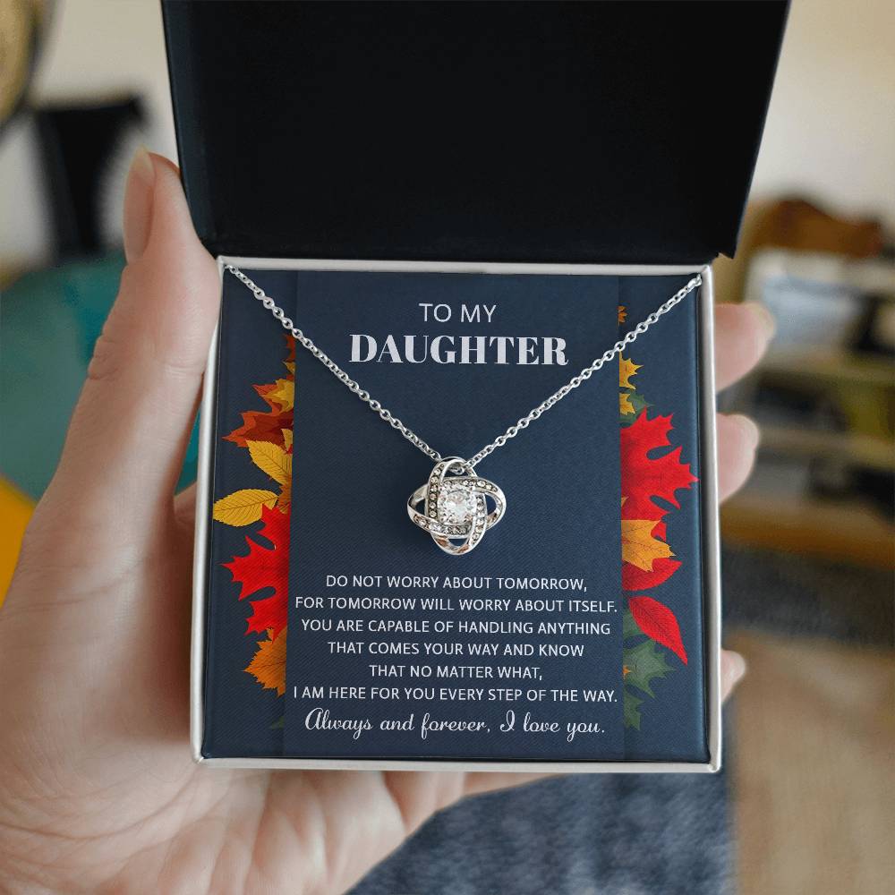 To My Daughter, I Am Here For You, Love Knot Necklace, Gift For Daughter