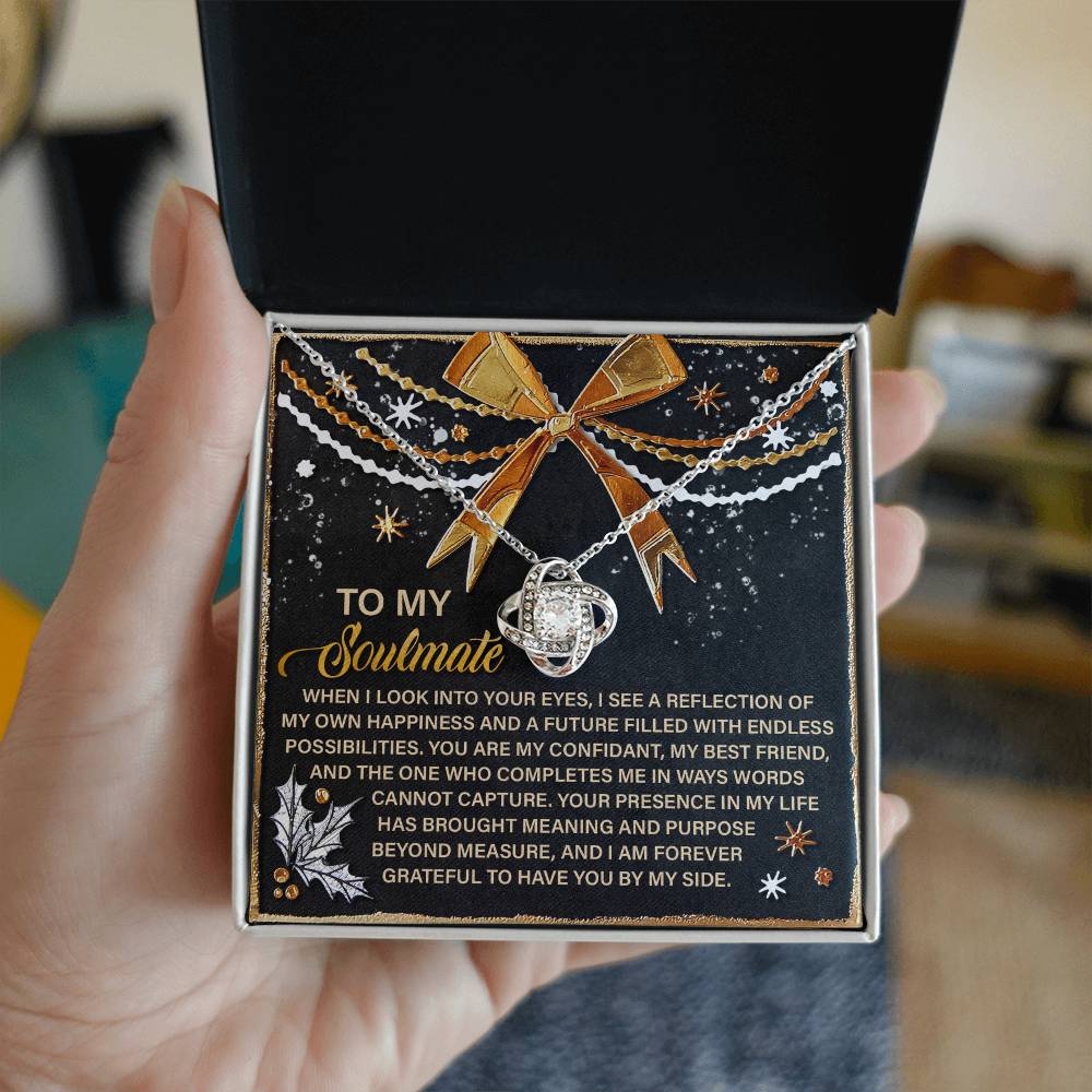 To My Soulmate, You Complete Me In Ways Words Cannot Capture, Love Knot Necklace, Christmas Gift For Her