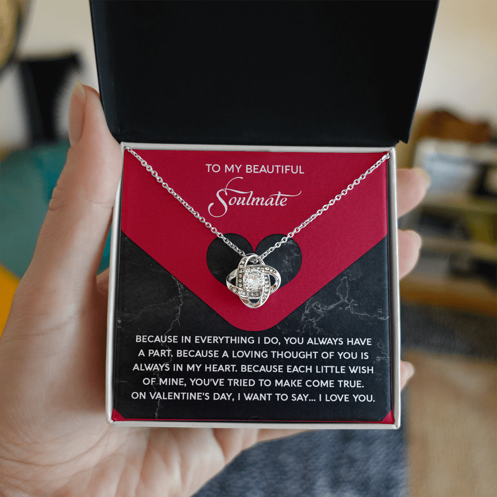 To My Beautiful  Soulmate, A Loving Thought Of You Is Always In My Heart, Love Knot Necklace, Valentines Gift For Her