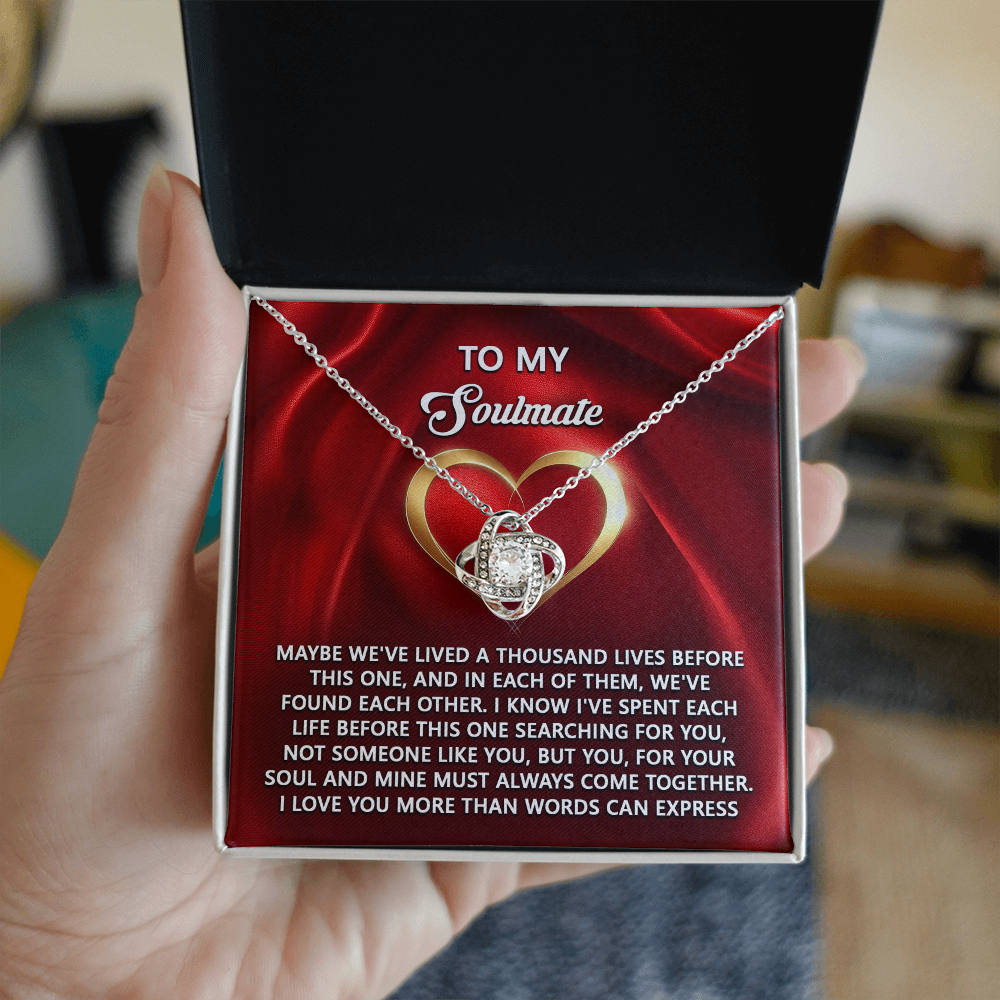 To My Soulmate, I Love You More Than Words Can Express , Love Knot Necklace, Valentines Gift For Her