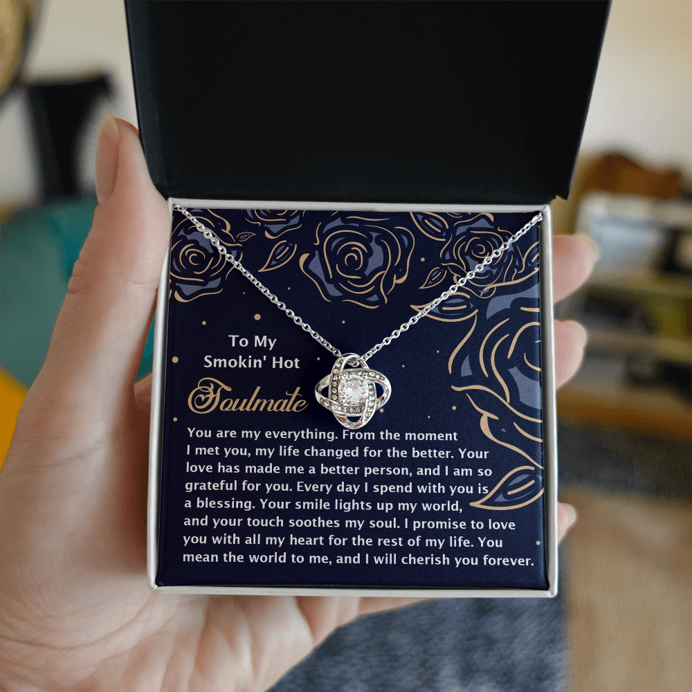 To My Soulmate, Your Love Has Made Me A Better Person, Love Knot Necklace, Valentines Gift For Her