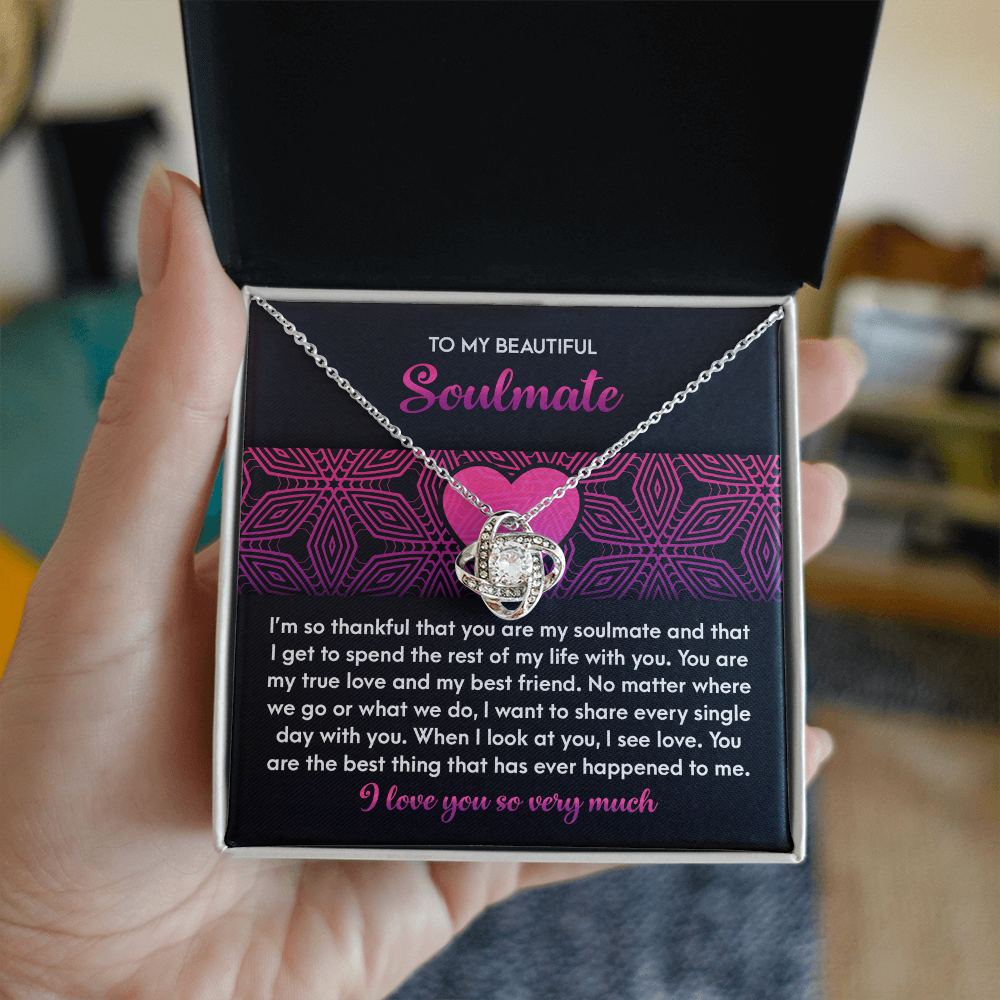 To My Soulmate, You Are My True Love And My Best Friend, Love Knot Necklace, Valentines Gift For Her