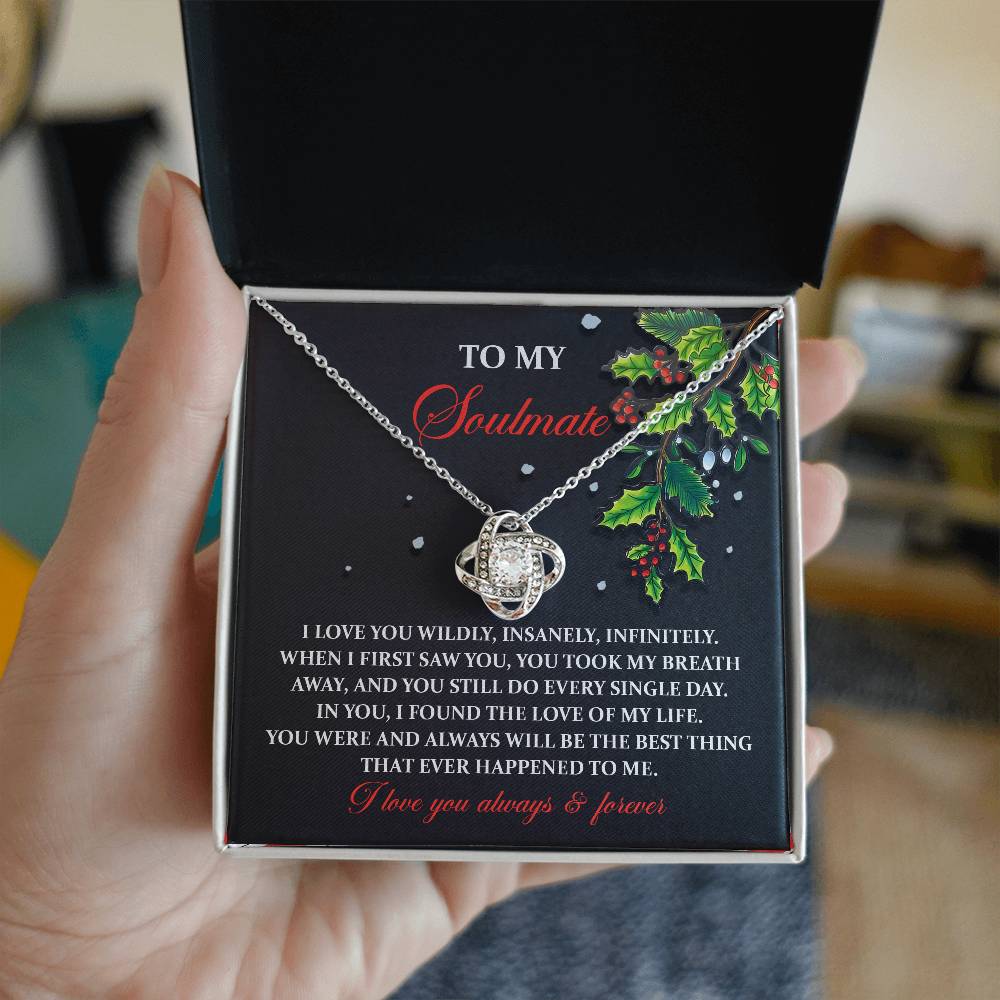 To My Soulmate, In You I Found The Love Of My Life, Love Knot Necklace, Christmas Gift For Her