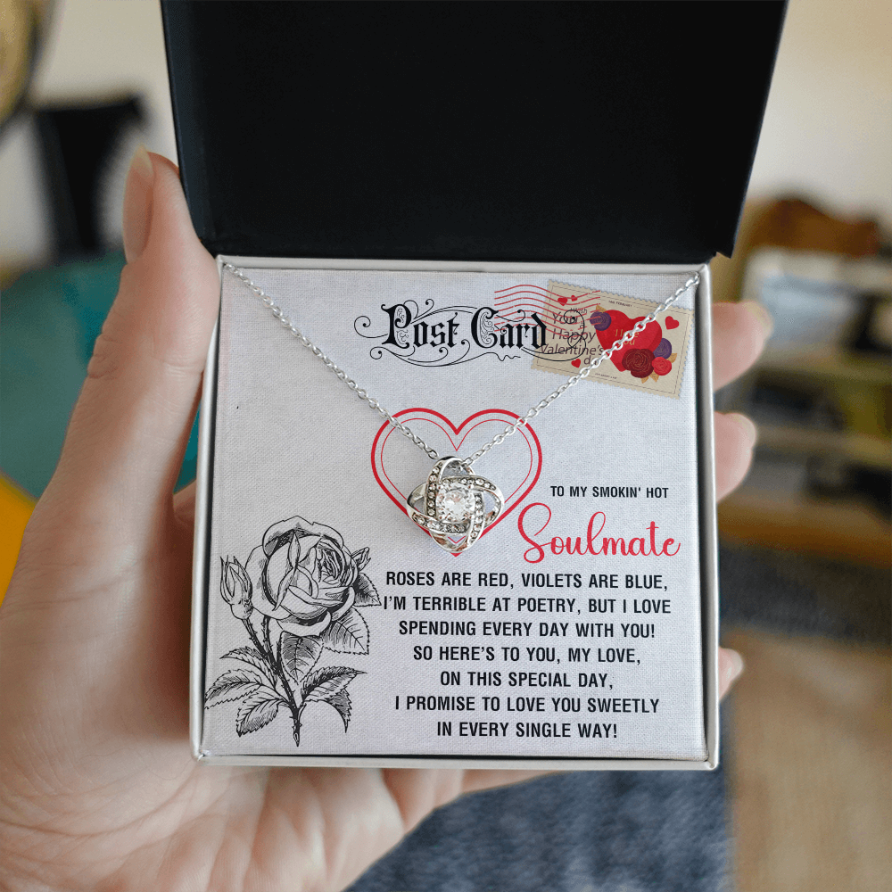 To My Smokin' Hot Soulmate, I Love Spending Every Day With You, Love Knot Necklace, Valentines Gift For Her