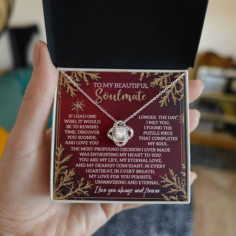 To My Soulmate, The Day I Met You I Found The Puzzle Piece That Completes My Soul, Love Knot Necklace, Gift For Her
