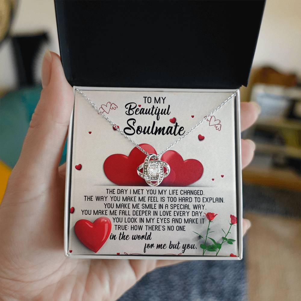 To My Beautiful Soulmate, The Day I Met You My Life Changed, Love Knot Necklace Message Card