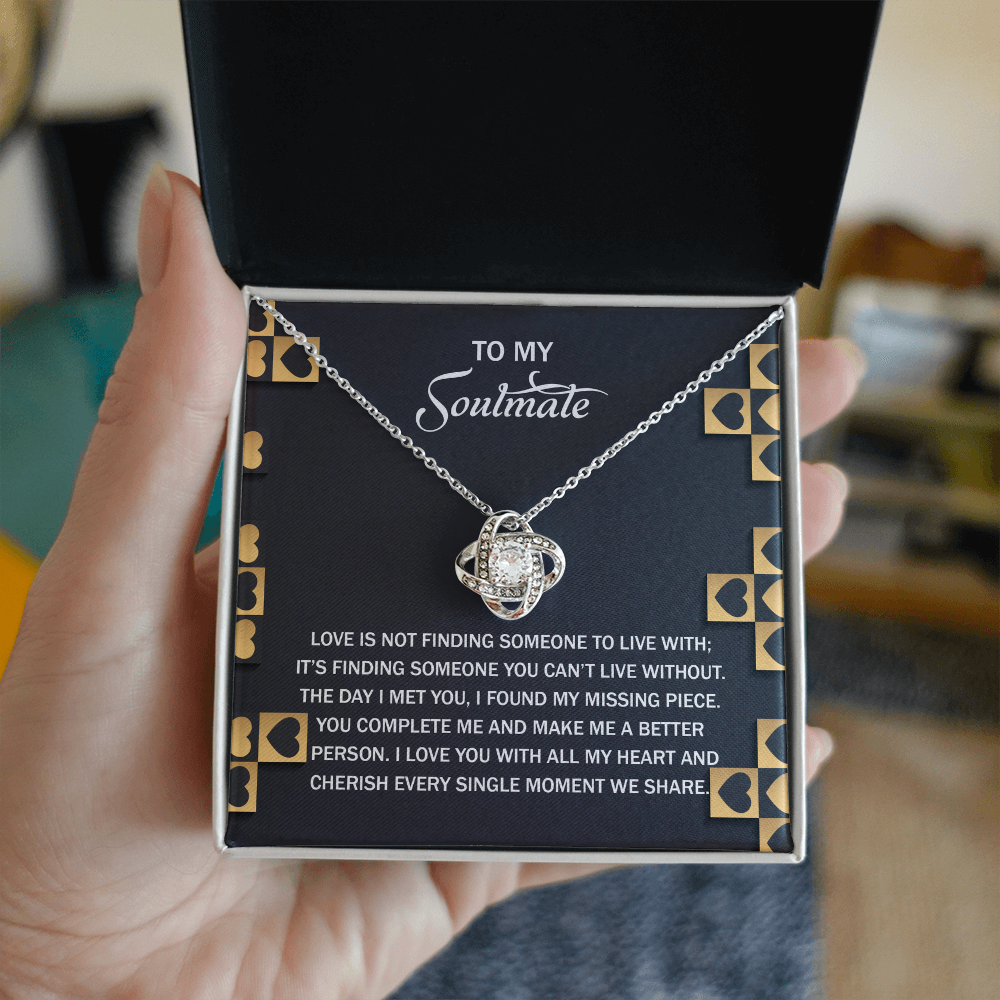 To My Soulmate, The Day I Met You I Found My Missing Piece, Love Knot Necklace, Valentines Gift For Her