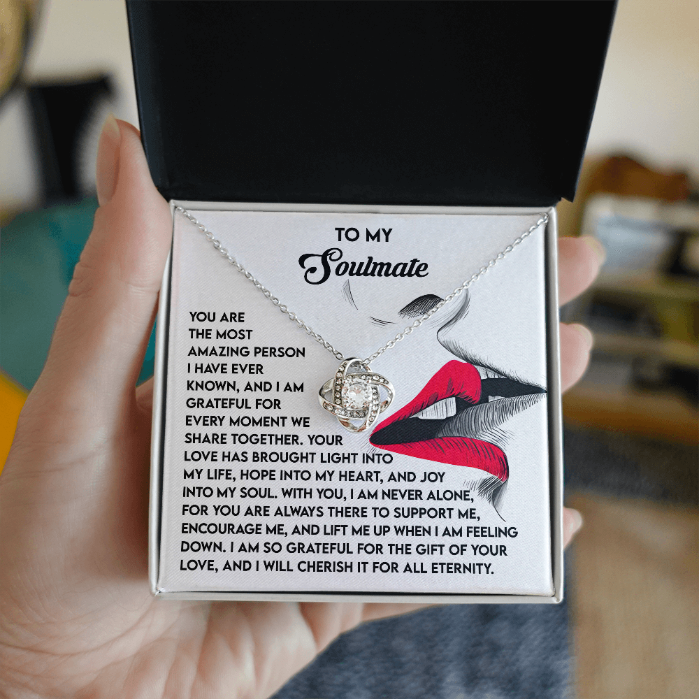 To My Soulmate, Your Love Has Brought Light Into My Life, Love Knot Necklace, Valentines Gift For Her