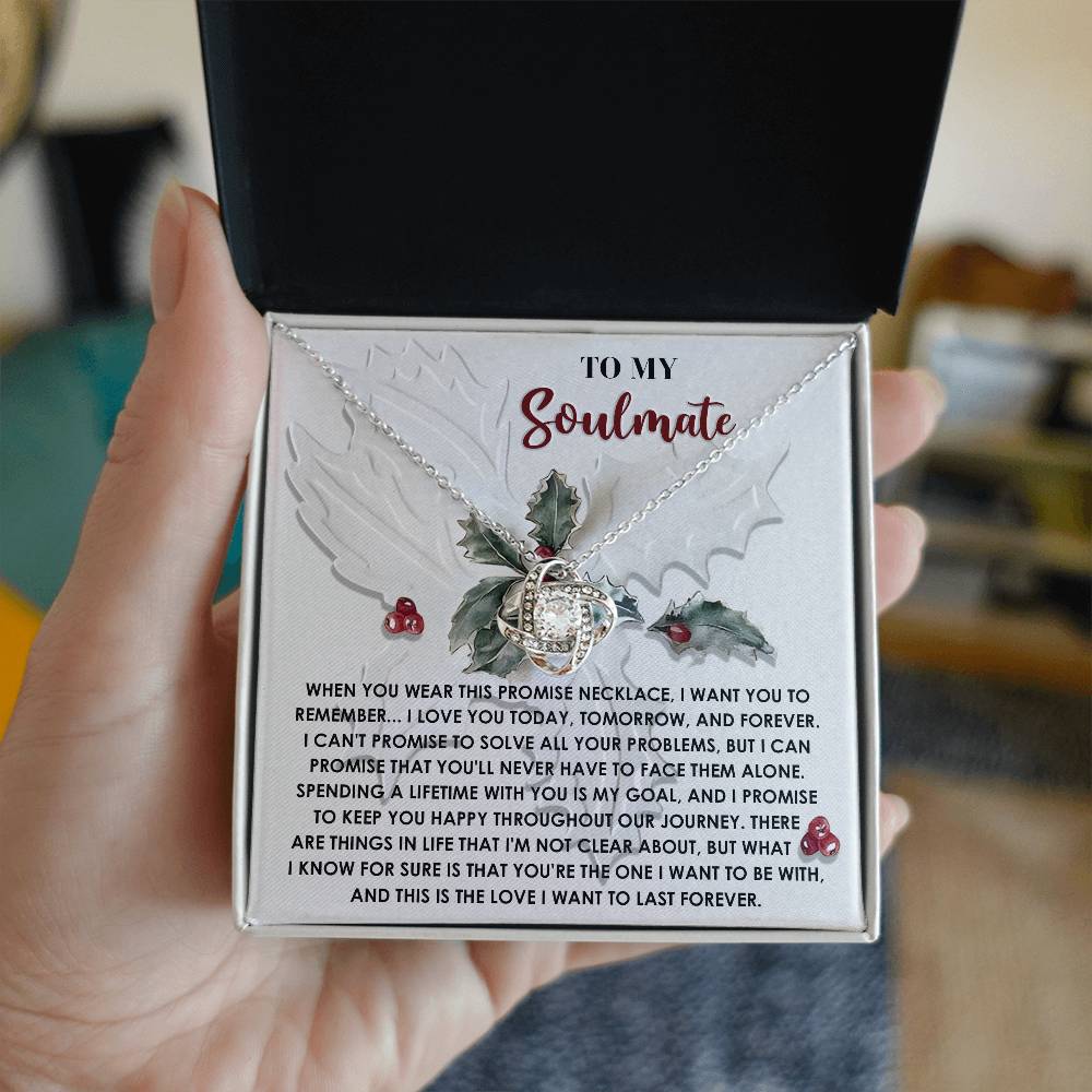 To My Soulmate, I Love You Today Tomorrow And Forever, Love Knot Necklace, Christmas Gift For Her