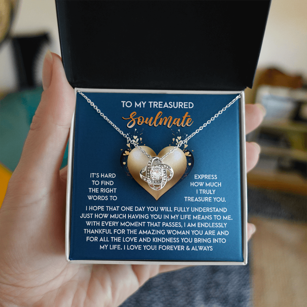 To My Soulmate, Its Hard To Find The Right Words, Love Knot Necklace, Valentines Gift For Her