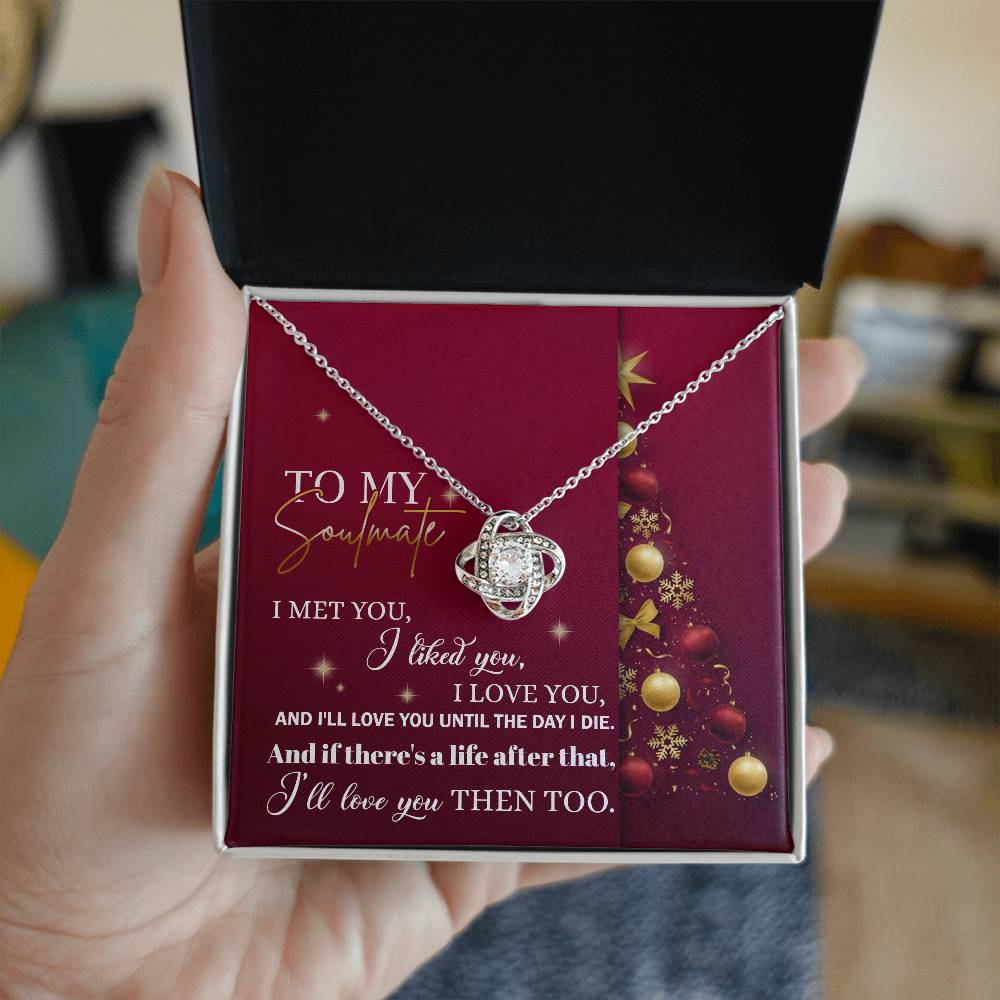 To My Soulmate, Ill Love You Until The Day I Die, Love Knot Necklace, Christmas Gift For Her