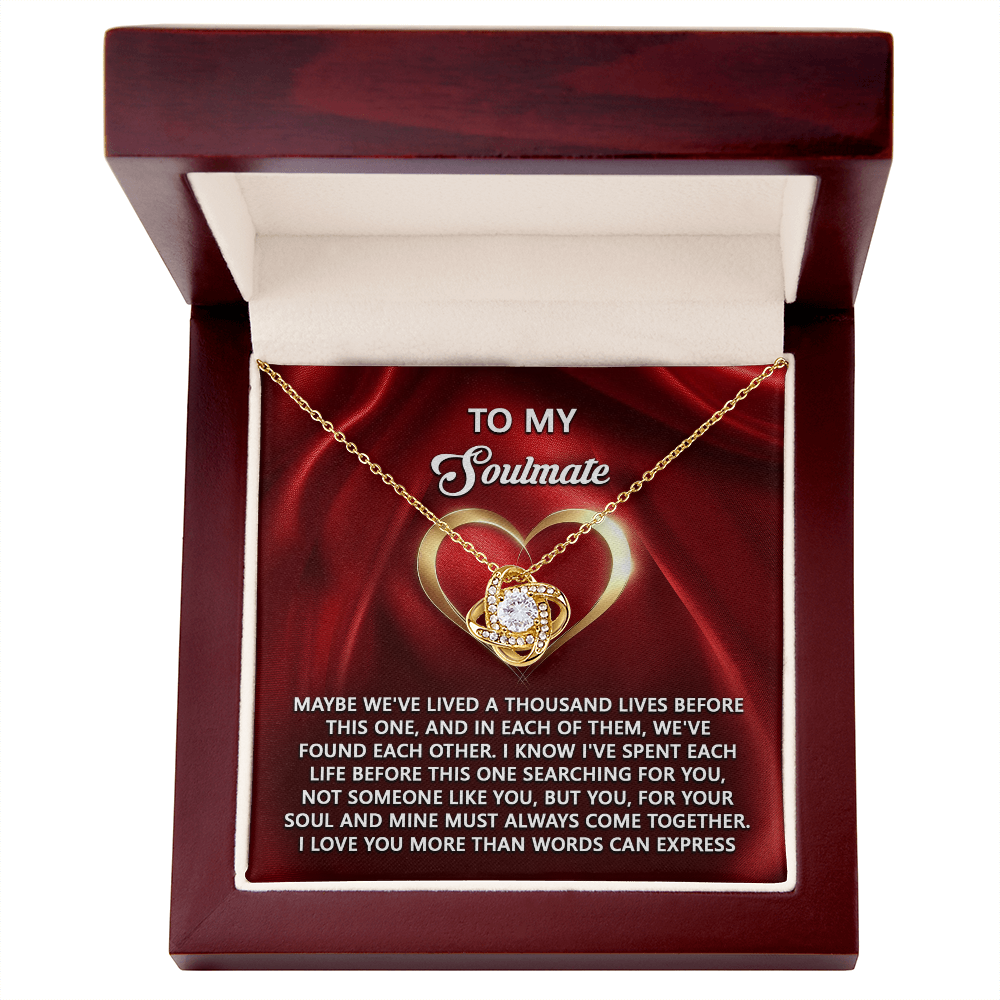 To My Soulmate, I Love You More Than Words Can Express , Love Knot Necklace, Valentines Gift For Her