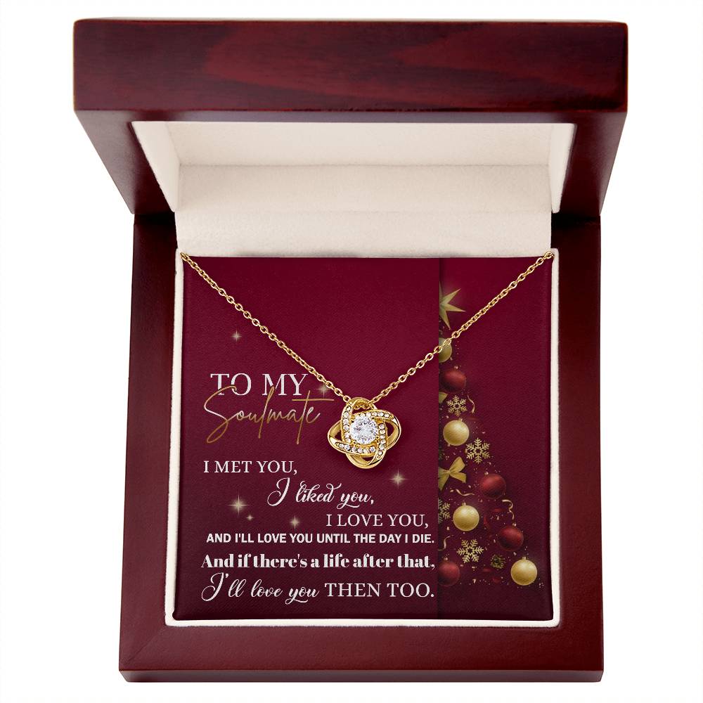 To My Soulmate, Ill Love You Until The Day I Die, Love Knot Necklace, Christmas Gift For Her