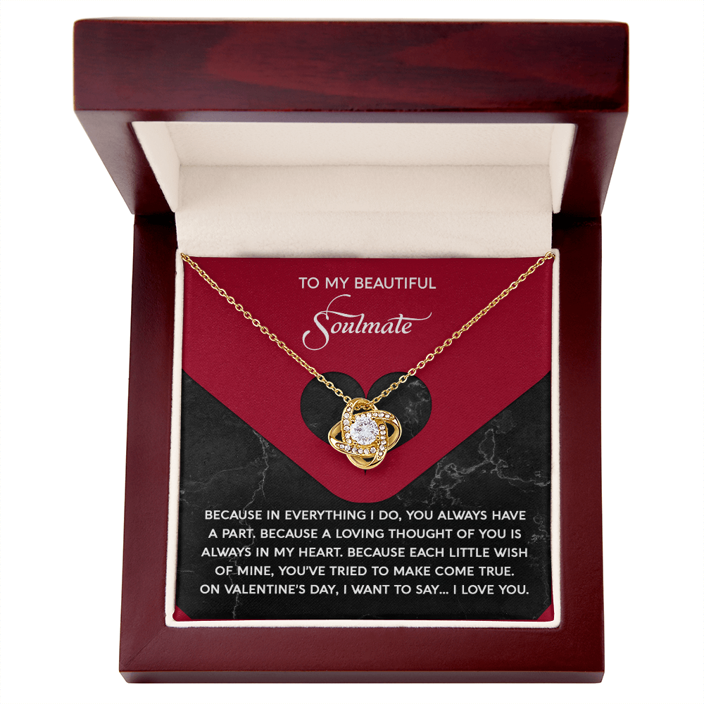 To My Beautiful  Soulmate, A Loving Thought Of You Is Always In My Heart, Love Knot Necklace, Valentines Gift For Her