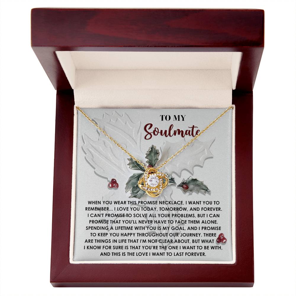 To My Soulmate, I Love You Today Tomorrow And Forever, Love Knot Necklace, Christmas Gift For Her