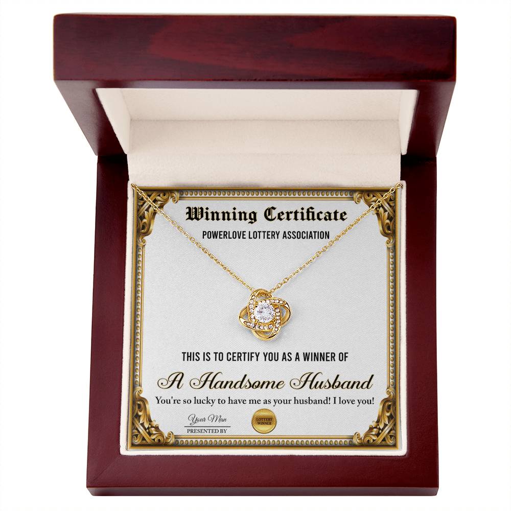 To My Wife, Your So Lucky To Have Me As Your Husband, Winning Certificate, Love Knot Necklace