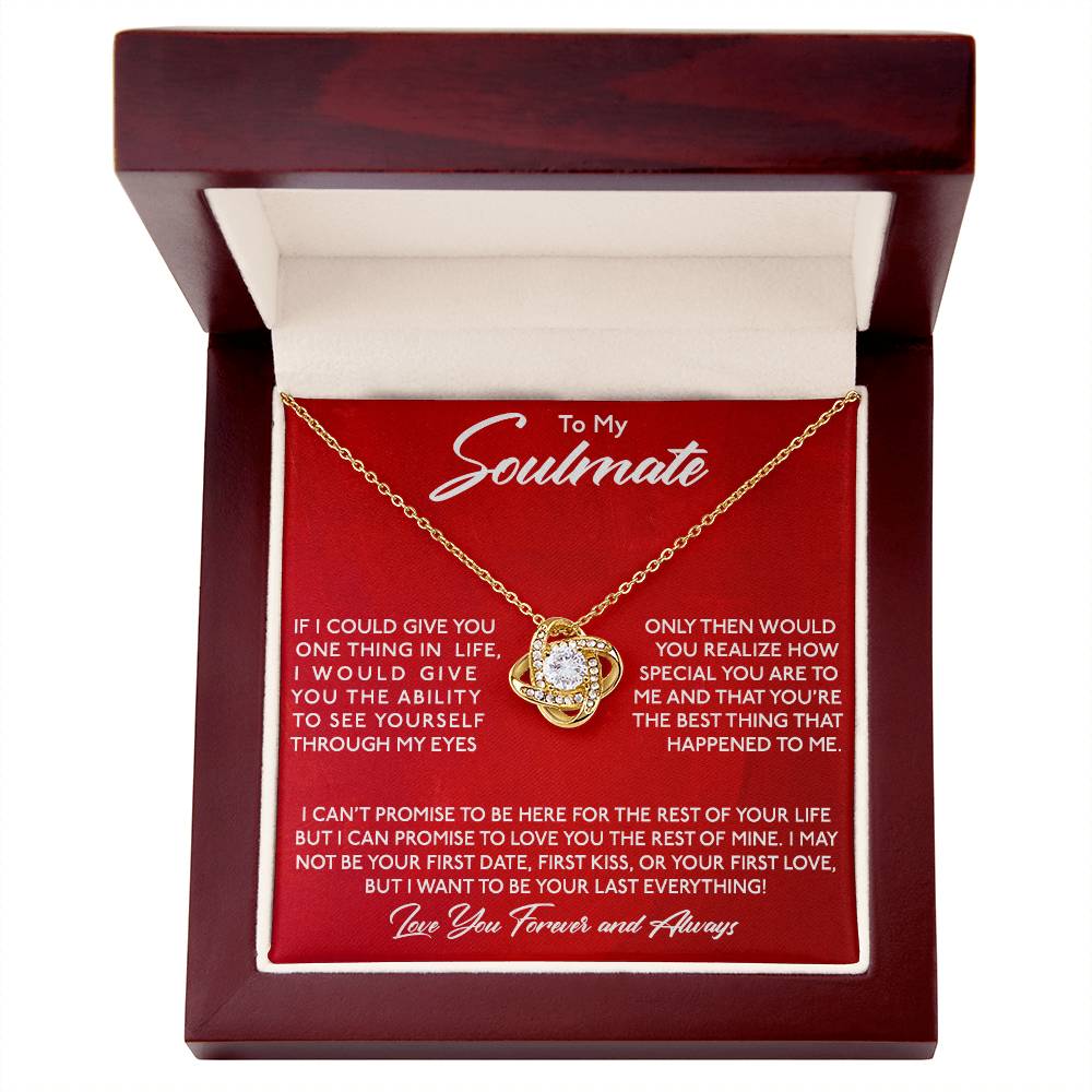 To My Soulmate, If I Could Give You One Thing! - Love Knot Necklace