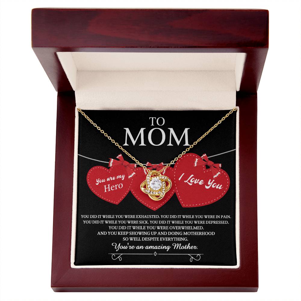 To Mom, You Did It, You Are My Hero, Love Knot Necklace