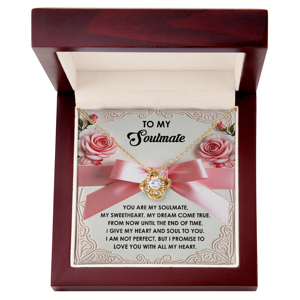 To My Soulmate, I Give My Heart And Soul To You, Love Knot Necklace, Valentines Gift For Her