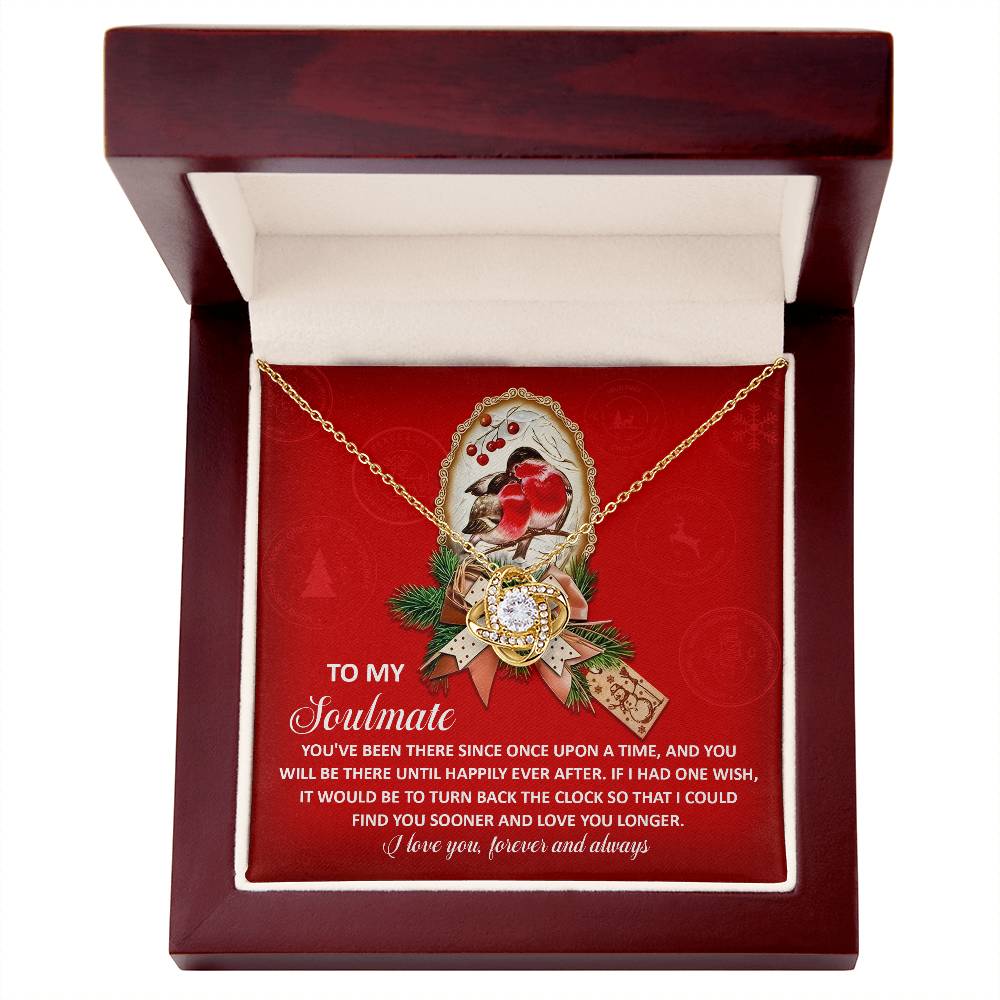 To My Soulmate, If I Had One Wish, I Wish I Could Find You Sooner, Love You Longer, Love Knot Necklace Gift