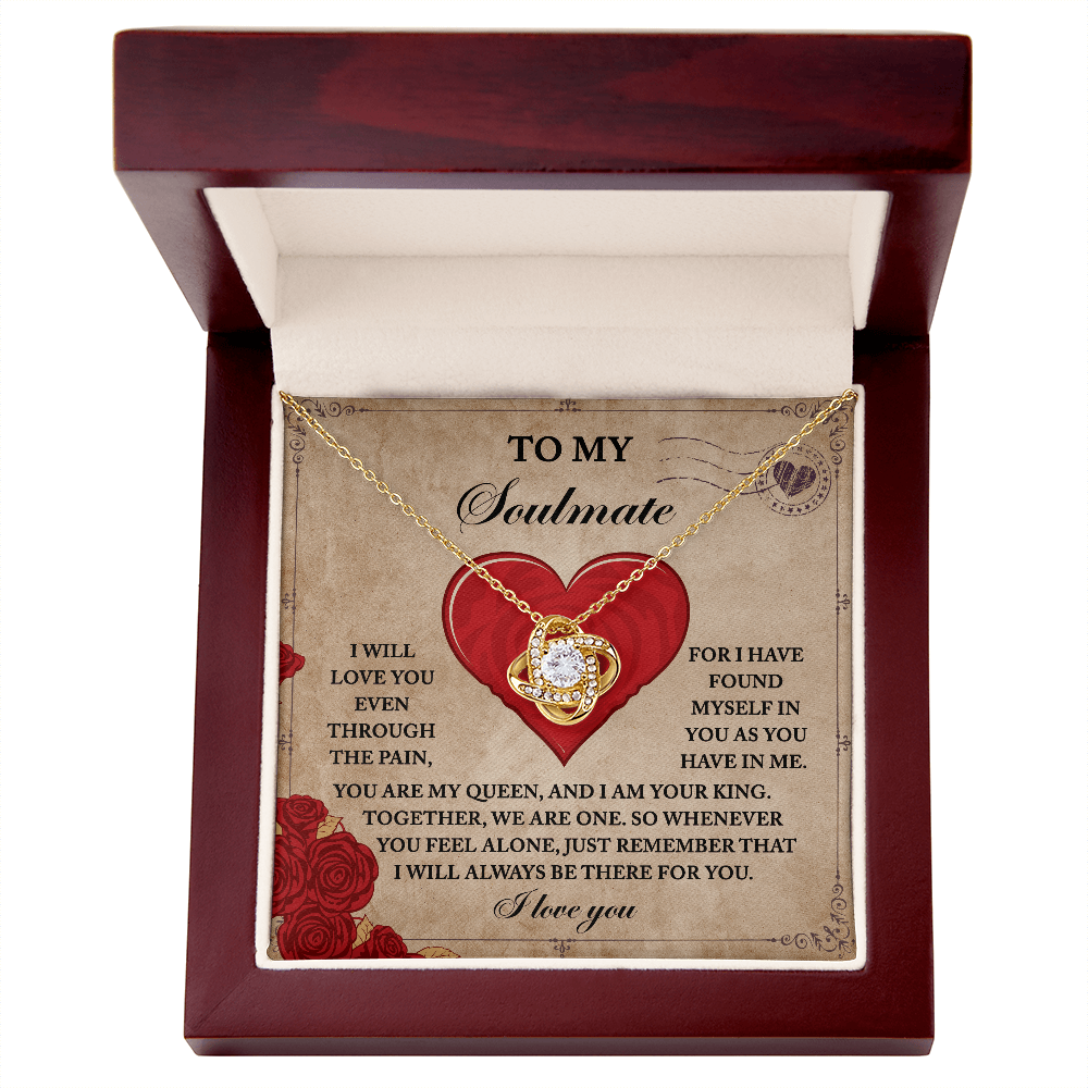 To My Soulmate, You Are My Queen And I Am Your King, Love Knot Necklace, Valentines Gift For Her