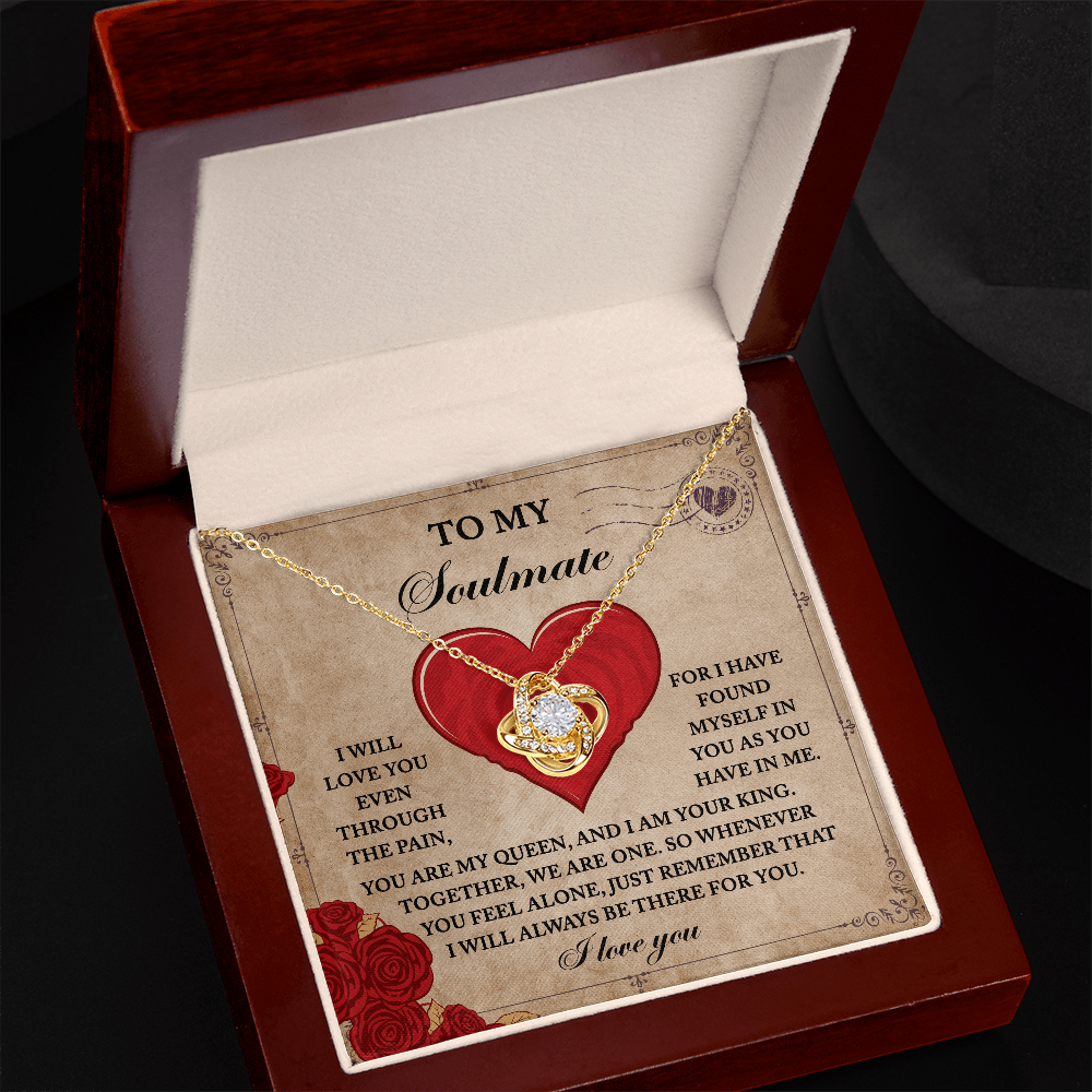 To My Soulmate, You Are My Queen And I Am Your King, Love Knot Necklace, Valentines Gift For Her