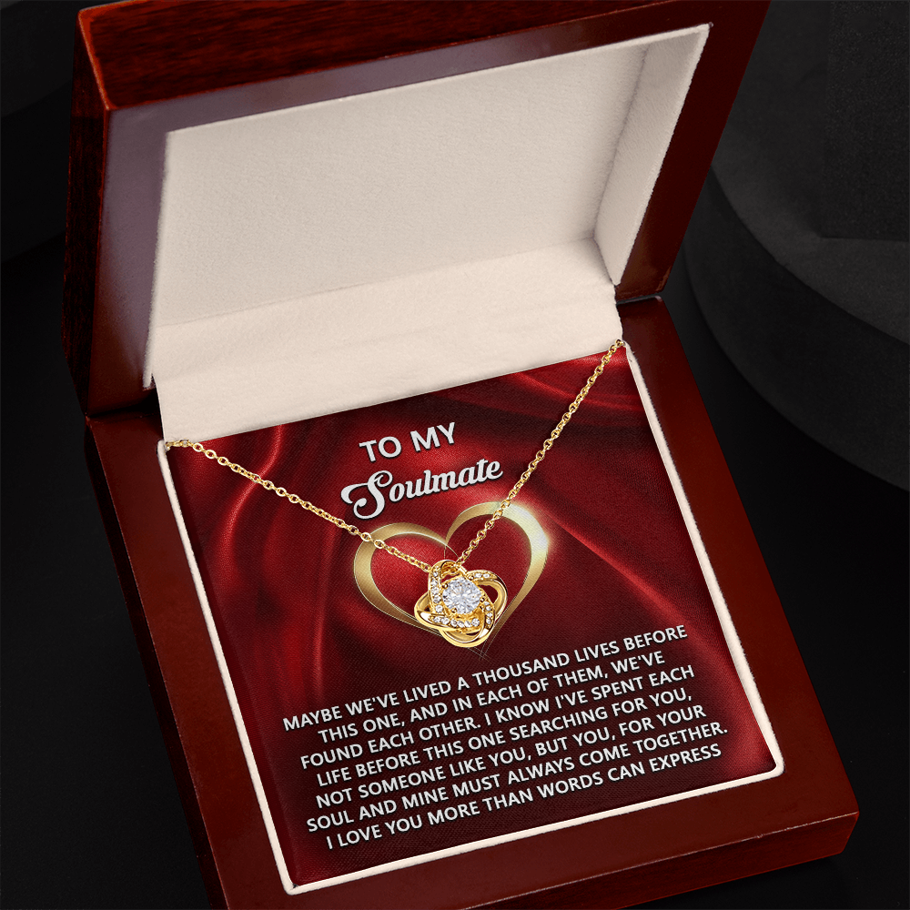 To My Soulmate, I Love You More Than Words Can Express , Love Knot Necklace, Valentines Gift For Her