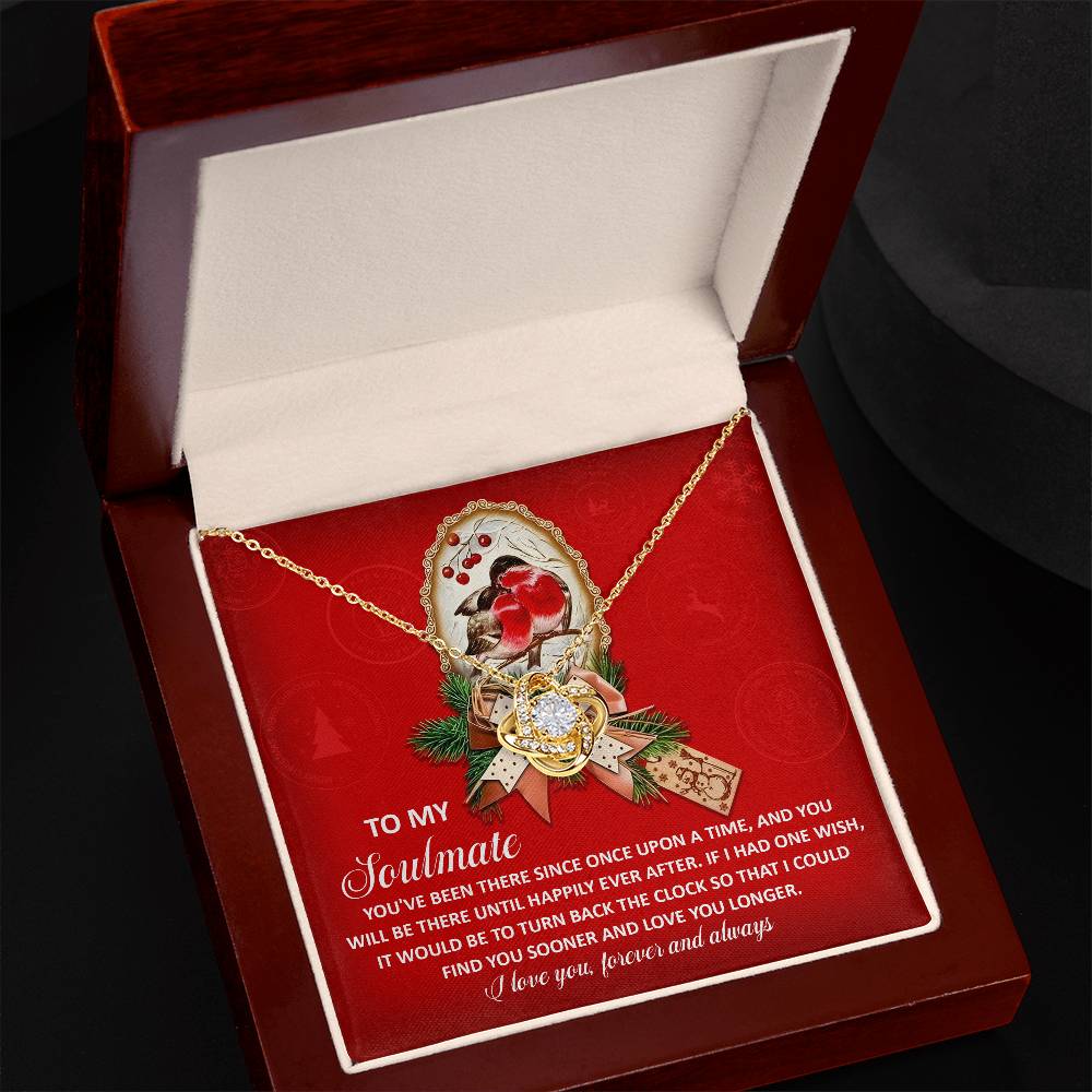 To My Soulmate, If I Had One Wish, I Wish I Could Find You Sooner, Love You Longer, Love Knot Necklace Gift