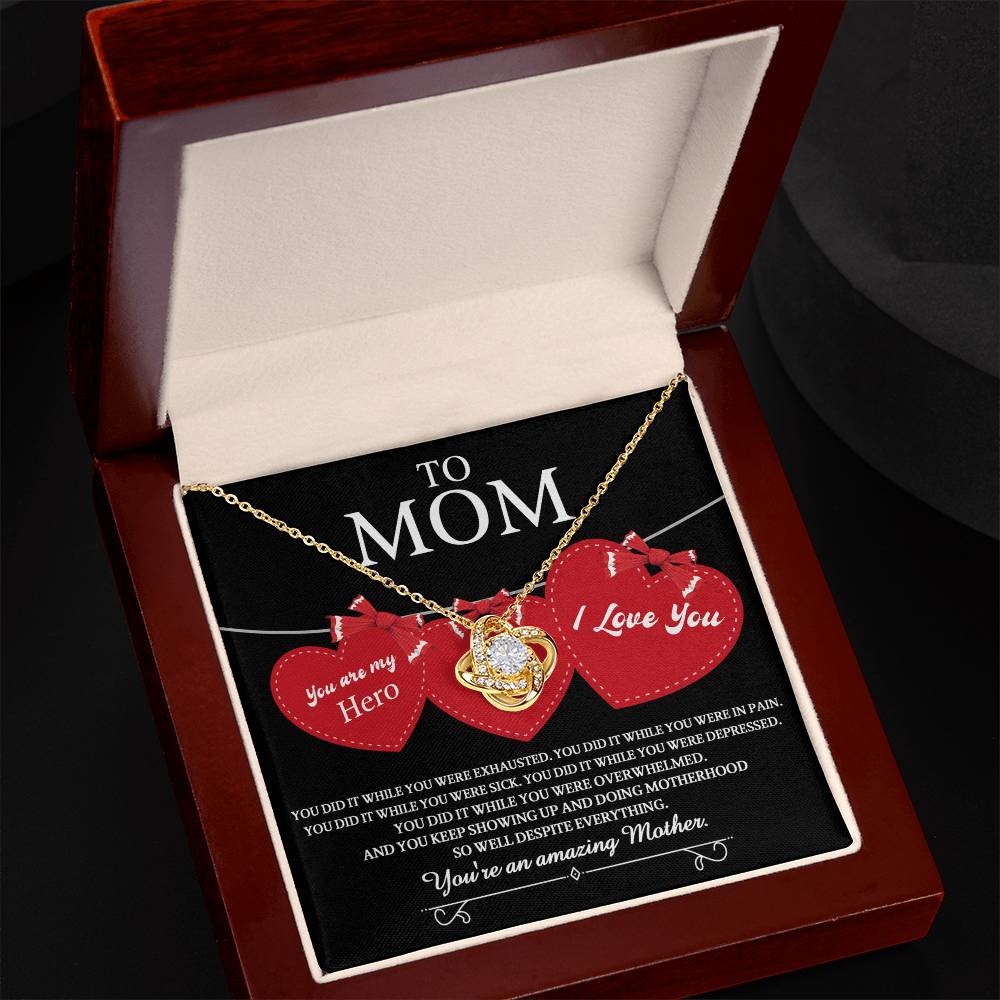 To Mom, You Did It, You Are My Hero, Love Knot Necklace