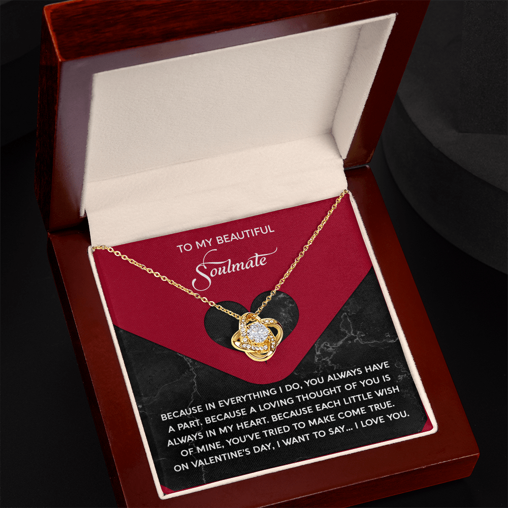 To My Beautiful  Soulmate, A Loving Thought Of You Is Always In My Heart, Love Knot Necklace, Valentines Gift For Her