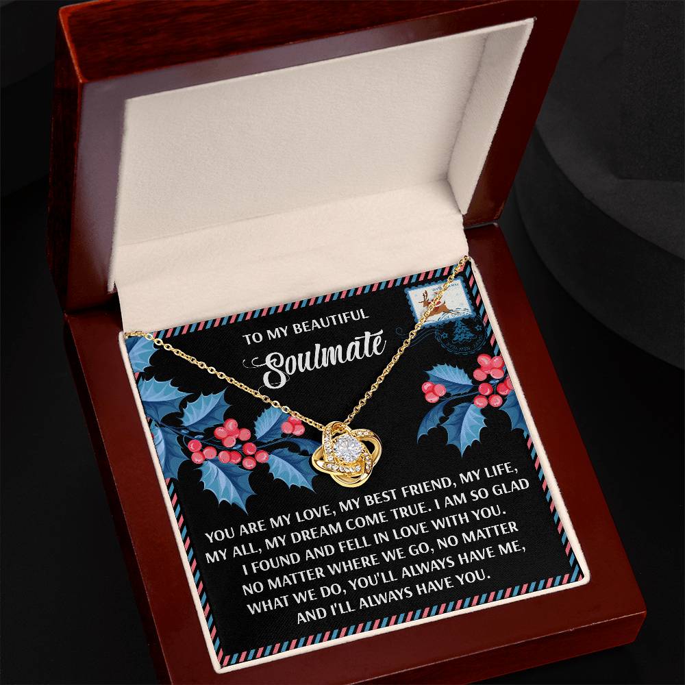To My Soulmate, You Are My Love, My Best Friend, and My Life, Love Knot Necklace, Christmas Gift For Her